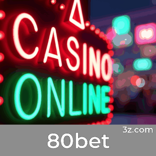 80bet: Estratégias Essenciais para Jogos de Cassino